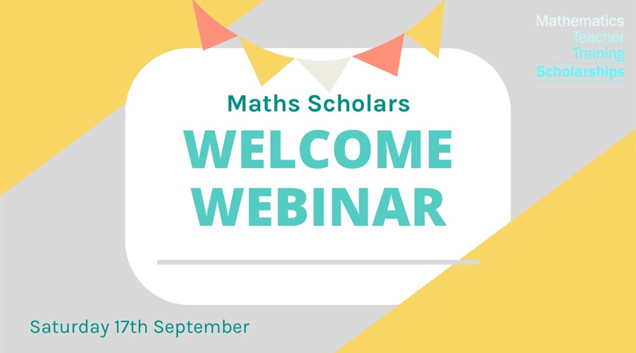 Maths Scholars Welcome Webinar 2022