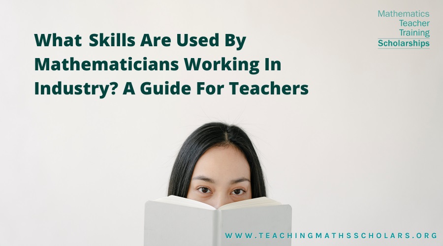 In this guide for teachers, you'll learn about the skills that are used by mathematicians working in industry.