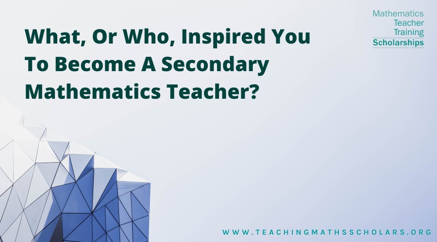 Finn Peronius shares the inspiration that led him to becoming a maths teacher.