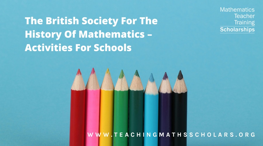 Learn more about the British Society for the History of Mathematics (BSHM) and their brilliant activities that can help to inspire your pupils.  