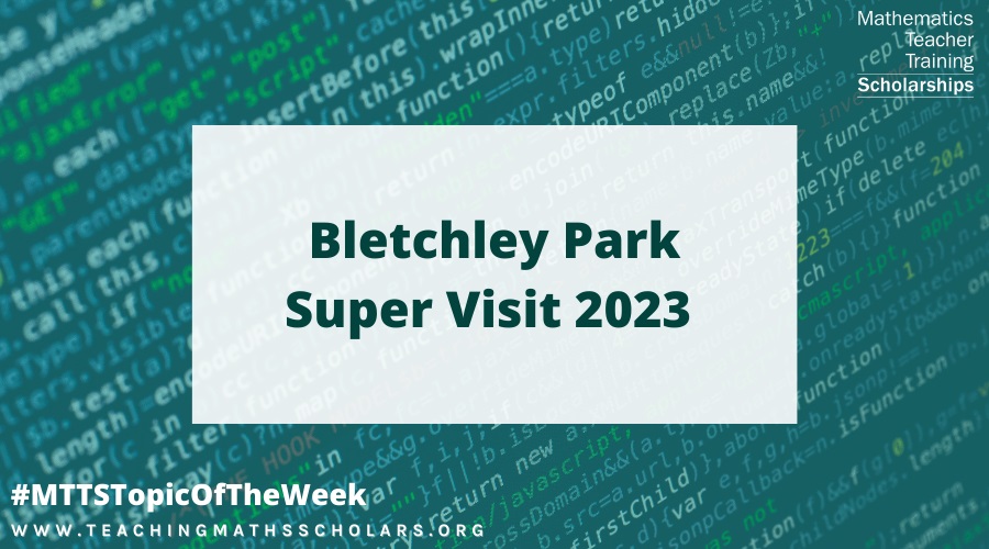 Lucy Judd tell us about her experience at our Bletchley Park Super Visit in 2023!