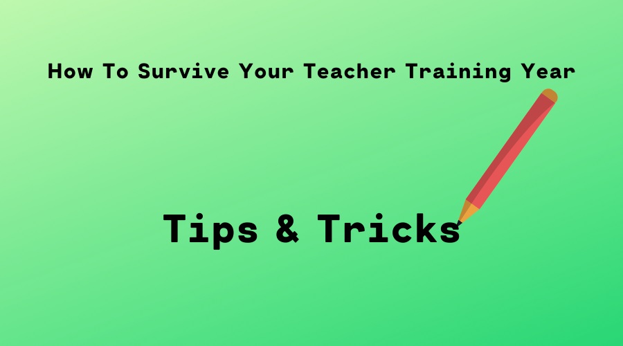 Here are some top tips to help you survive and even thrive in your teacher training year. 