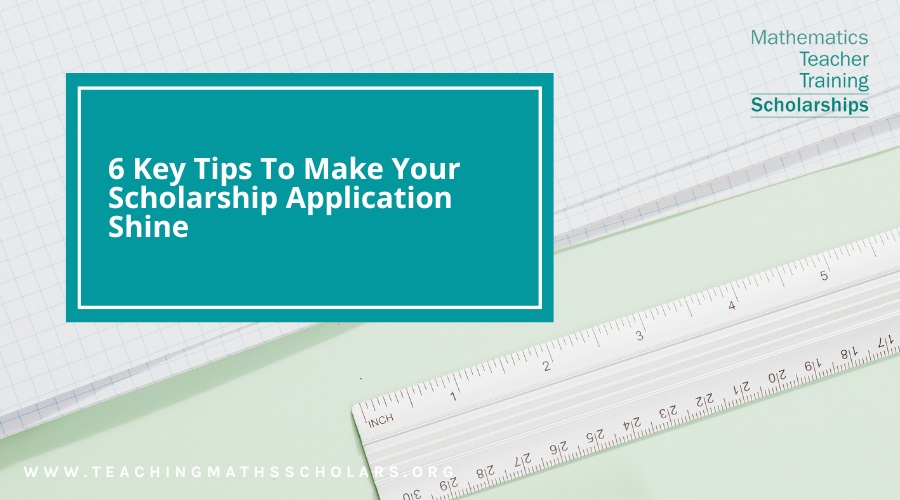 Get some of our top tips on how to create a strong application to the Maths Scholarship Scheme.