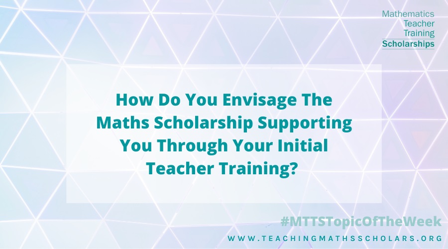 In this blog, Jake Sandy explains about how the Maths Scholarship is supporting him through his initial teacher training.