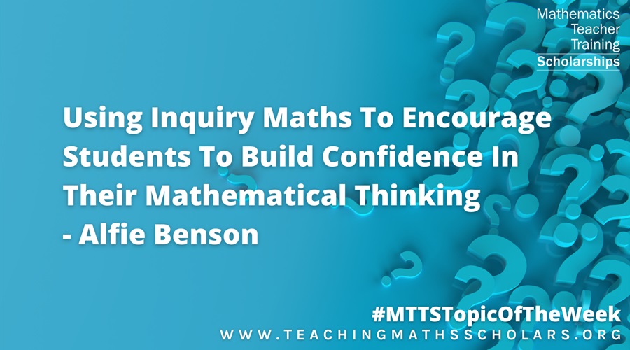Alfie Benson writes about using inquiry maths with his Year 8 students.